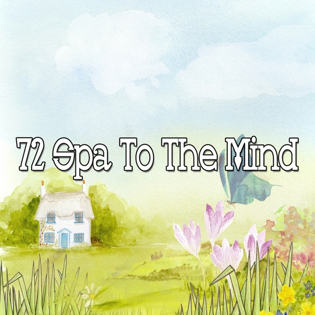 Couverture de 72 Spa to the Mind