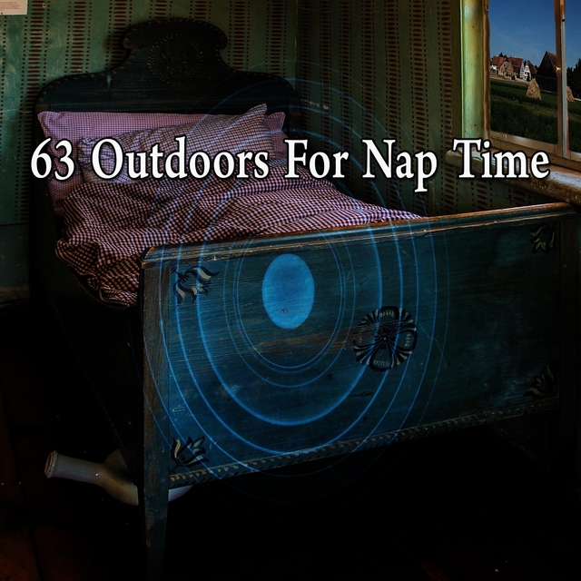 Couverture de 63 Outdoors for Nap Time