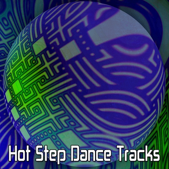Hot Step Dance Tracks