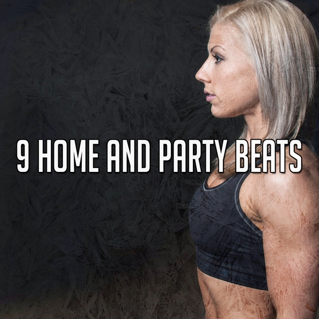 9 Home and Party Beats