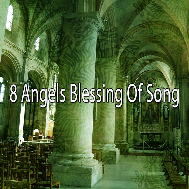 8 Angels Blessing of Song