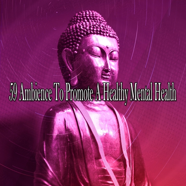 59 Ambience to Promote a Healthy Mental Health