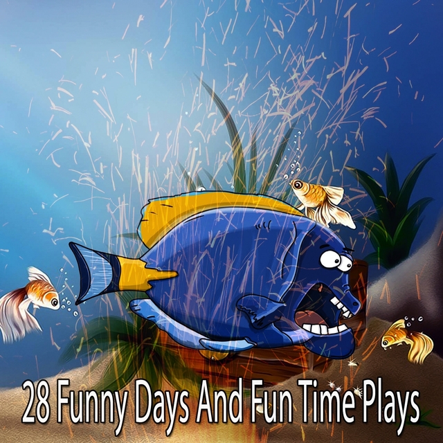 28 Funny Days and Fun Time Plays