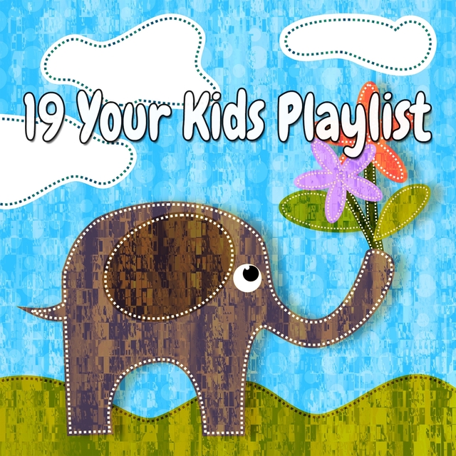 19 Your Kids Playlist