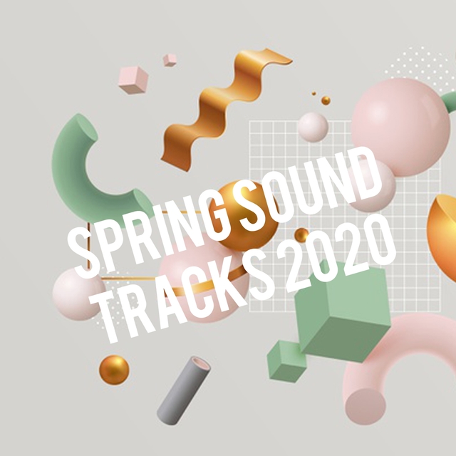 spring sound tracks 2020