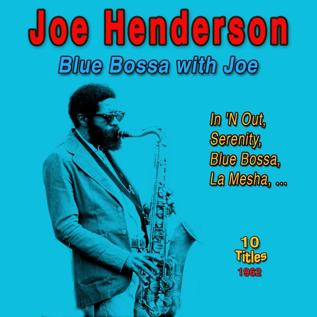 Joe Henderson - Blue Bossa with Joe
