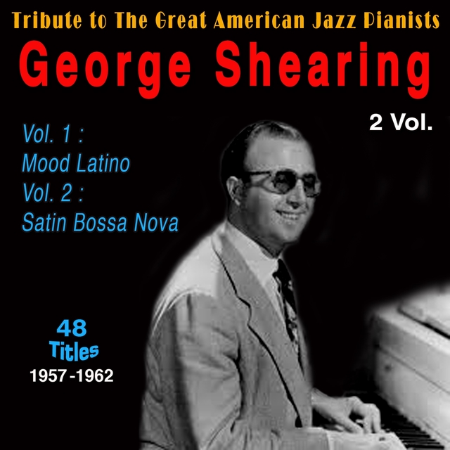 Couverture de Tribute to the Great American Jazz Pianists - George Shearing (2 Vol.)