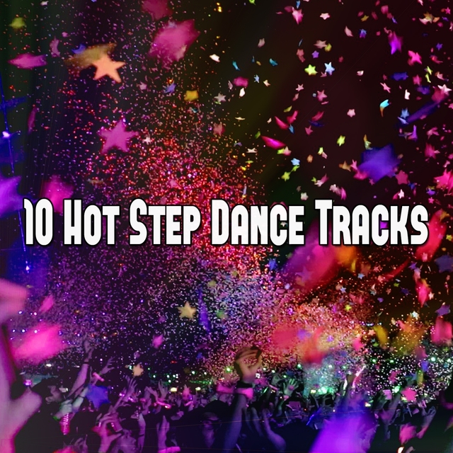 10 Hot Step Dance Tracks