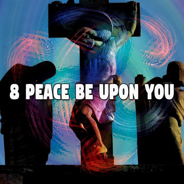 Couverture de 8 Peace Be Upon You