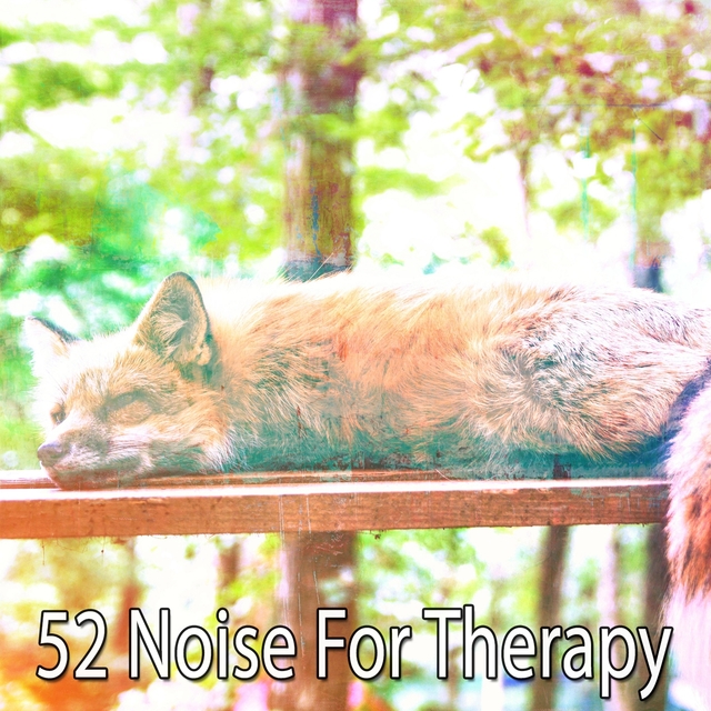 52 Noise for Therapy