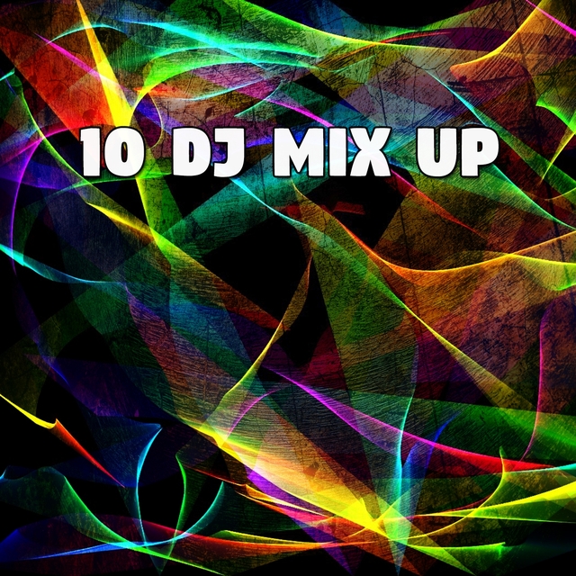 10 DJ Mix Up