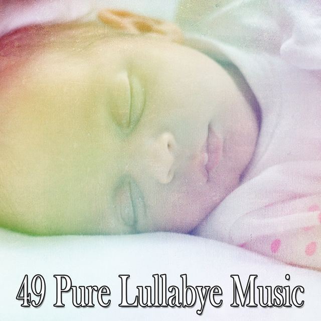 49 Pure Lullabye Music