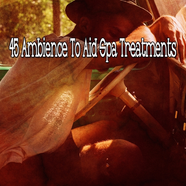 45 Ambience to Aid Spa Treatments