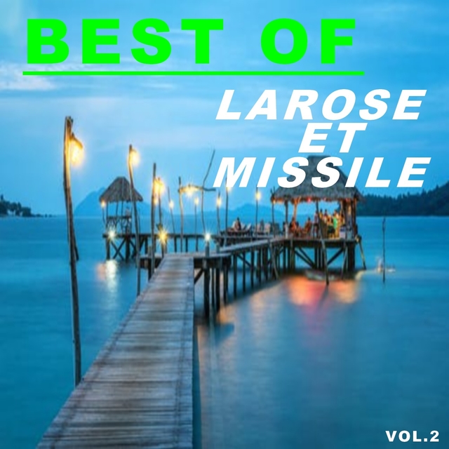 Best of larose et missile