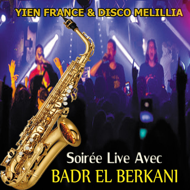 Soirée live avec badr el berkani