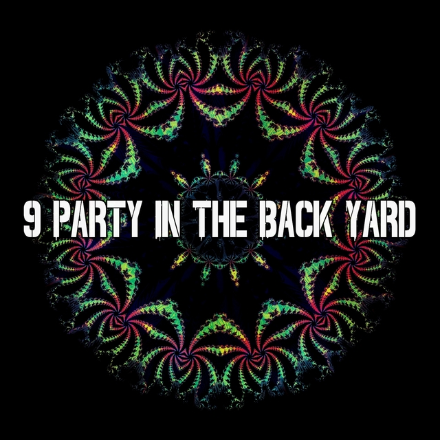 9 Party in the Back Yard