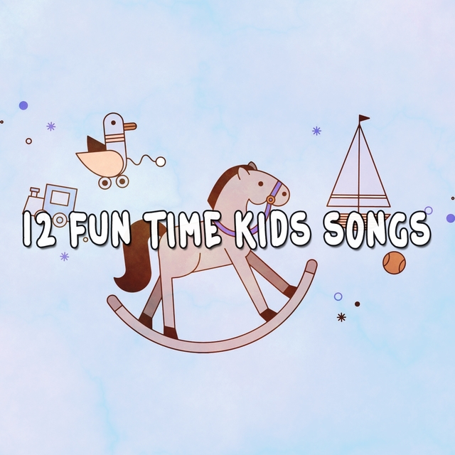 12 Fun Time Kids Songs