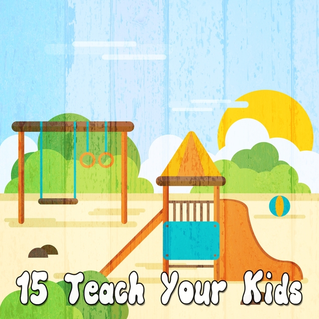 Couverture de 15 Teach Your Kids