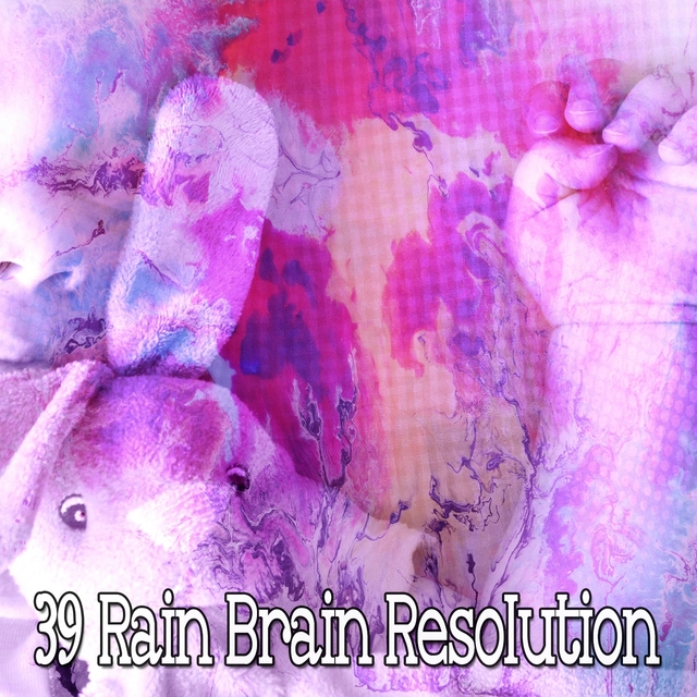 Couverture de 39 Rain Brain Resolution