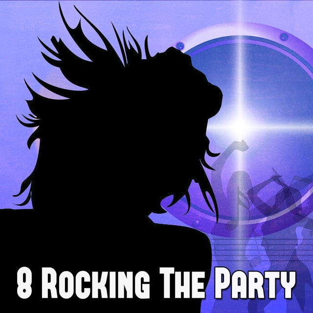 8 Rocking the Party