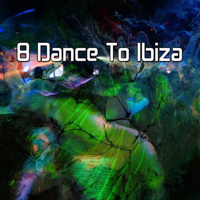 8 Dance to Ibiza