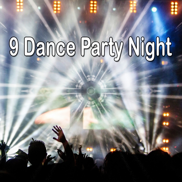 9 Dance Party Night
