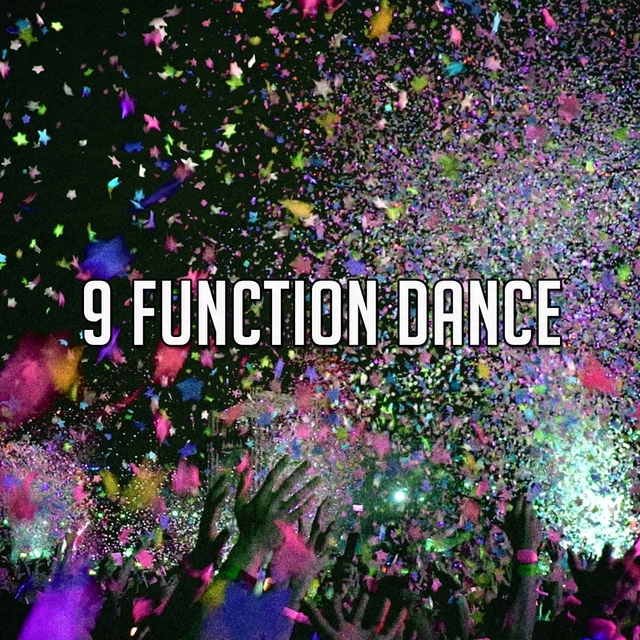 9 Function Dance