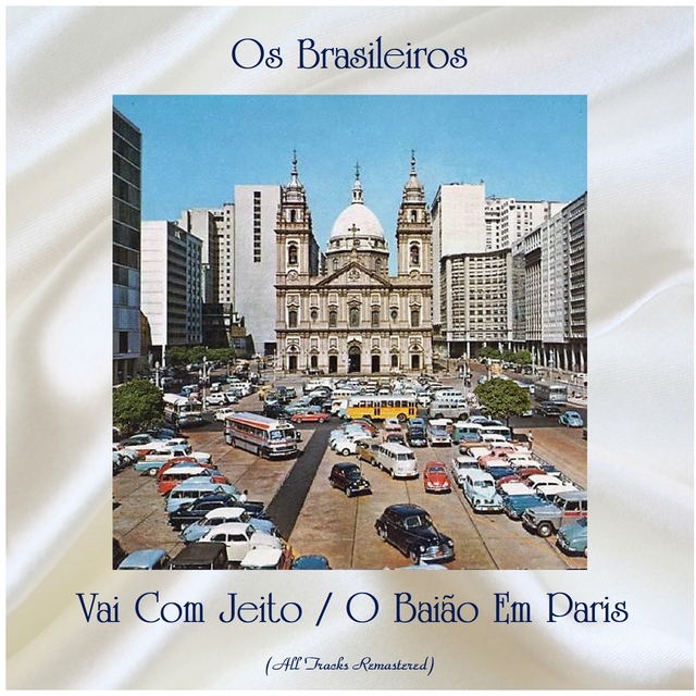 Couverture de Vai Com Jeito / O Baião Em Paris