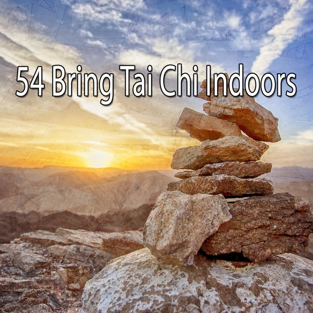 Couverture de 54 Bring Tai Chi Indoors