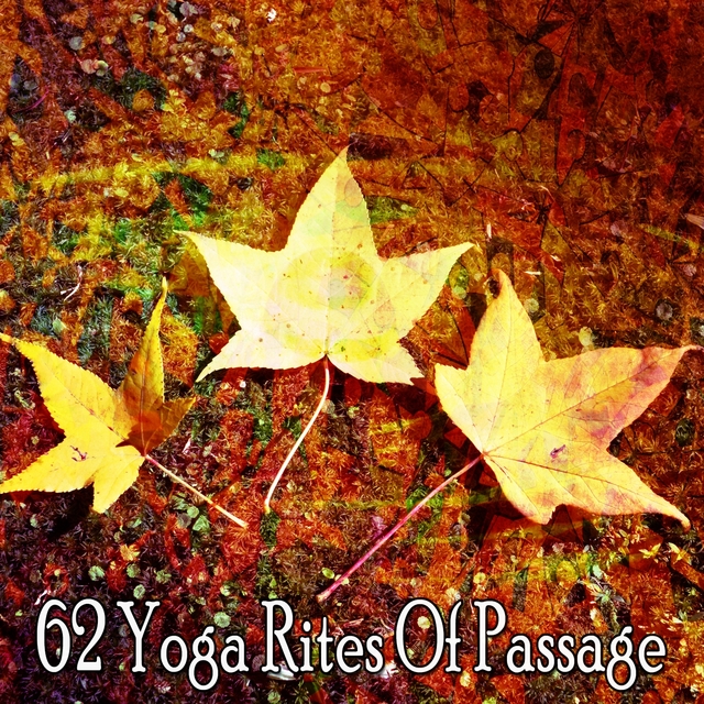 62 Yoga Rites of Passage