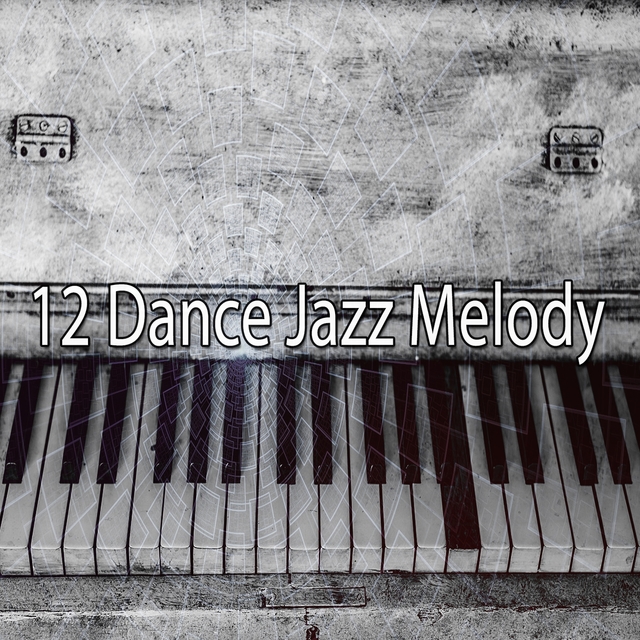 Couverture de 12 Dance Jazz Melody