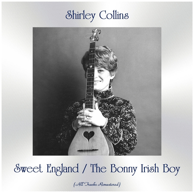 Sweet England / The Bonny Irish Boy