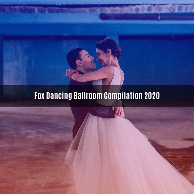 Couverture de Fox dancing ballroom compilation 2020