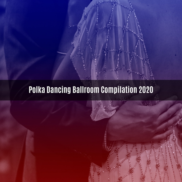 Couverture de Polka dancing ballroom compilation 2020