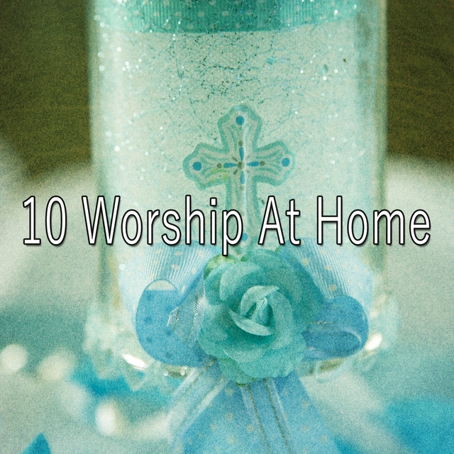 Couverture de 10 Worship at Home