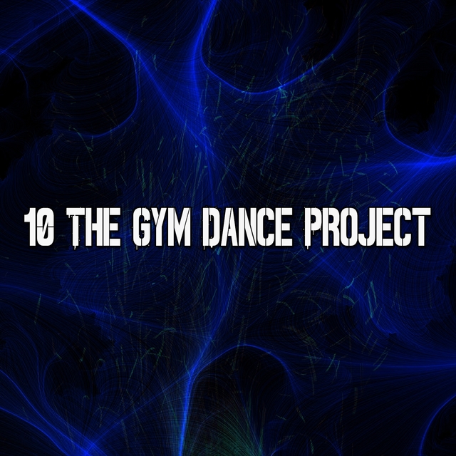 Couverture de 10 The Gym Dance Project