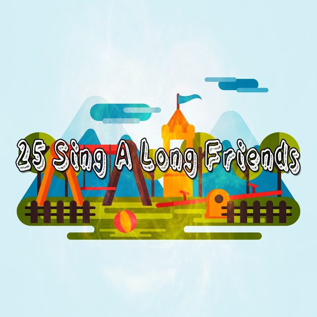 25 Sing a Long Friends