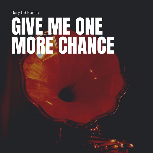 Give Me One More Chance