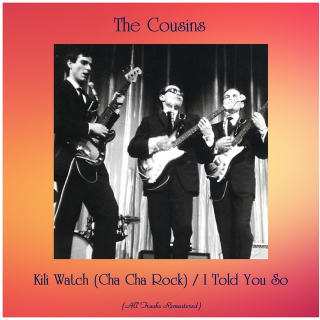 Couverture de Kili Watch (Cha Cha Rock) / I Told You So