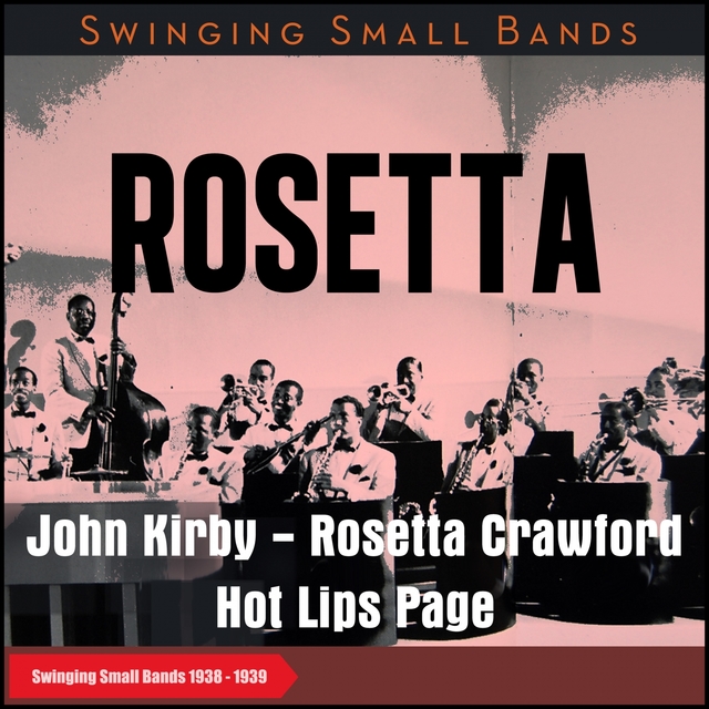 Couverture de Rosetta (Swinging Small Bands 1938 - 1939)