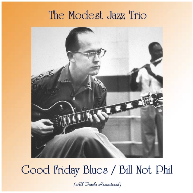 Good Friday Blues / Bill Not Phil