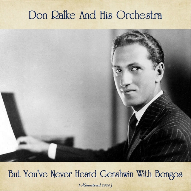 Couverture de But You've Never Heard Gershwin With Bongos