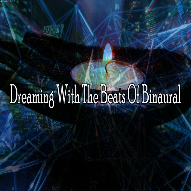 Dreaming with the Beats of Binaural