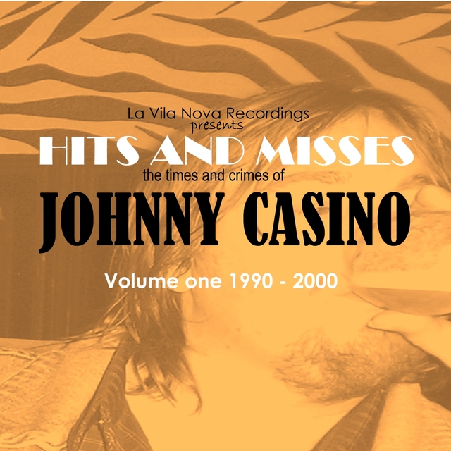 Couverture de Hits and Misses, the Times and Crimes of Johnny Casino