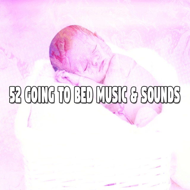 52 Going to Bed Music & Sounds