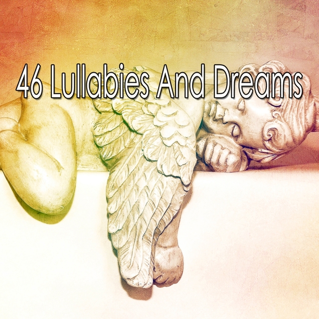 46 Lullabies and Dreams