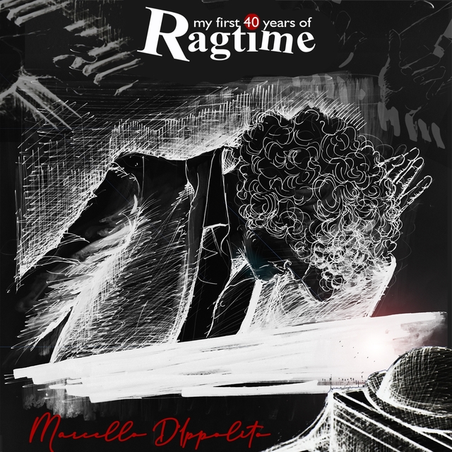 My First 40 Years of Ragtime