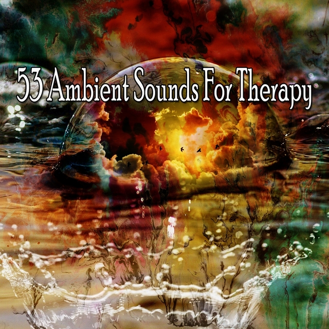 53 Ambient Sounds for Therapy