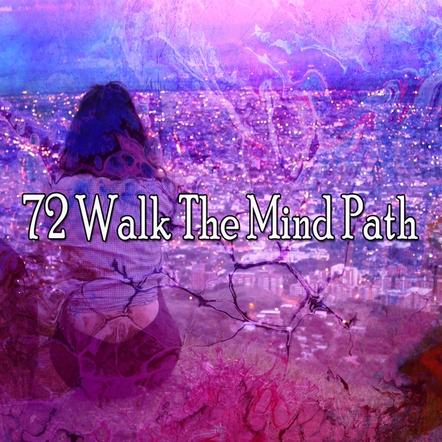 72 Walk the Mind Path