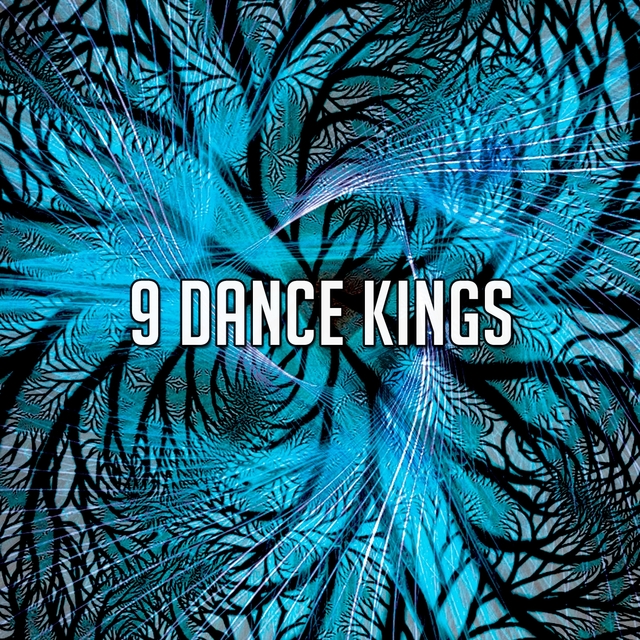 9 Dance Kings